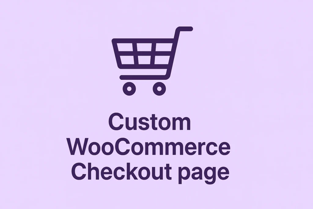 create custom woocommerce checkout page