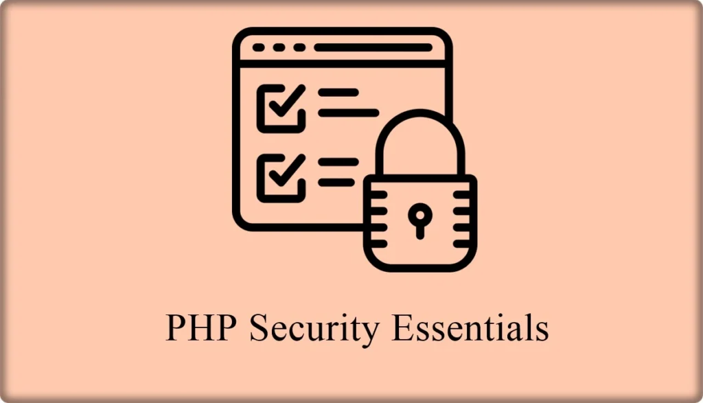 Learn php security essentials and techniques